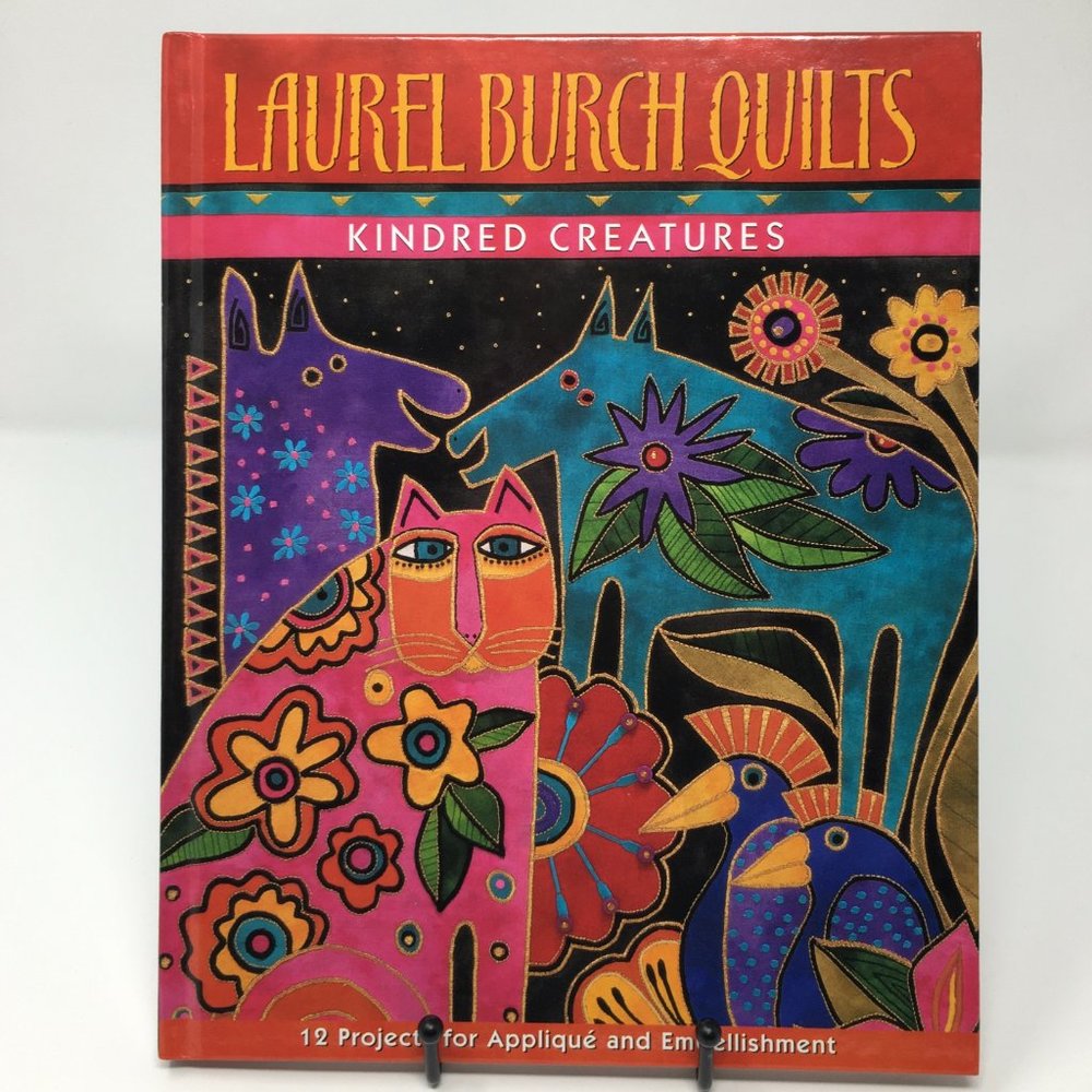 Laurel Burch Quilts Kindred Spirits Hardbound Book and Quilt Pattern